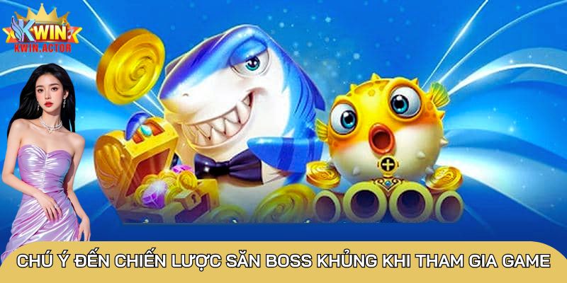 Bắn Cá H5: Khám phá tựa game giải trí siêu hấp dẫn 4 Chú ý đến chiến lược săn boss khủng khi tham gia game