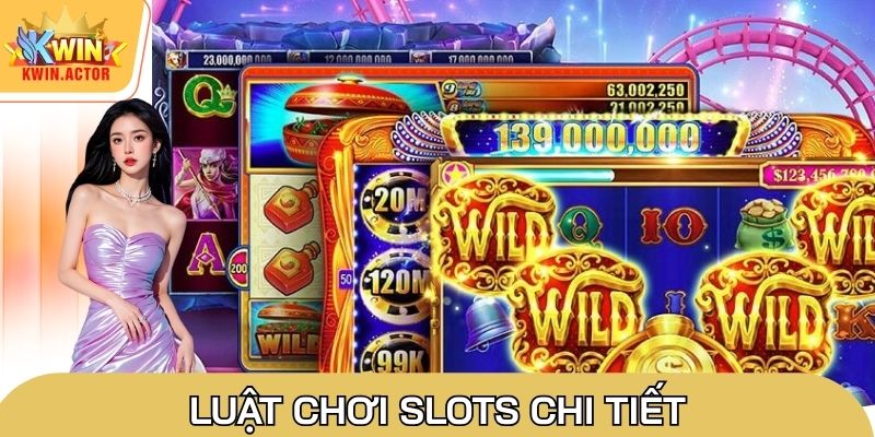 Luật chơi Slots chi tiết