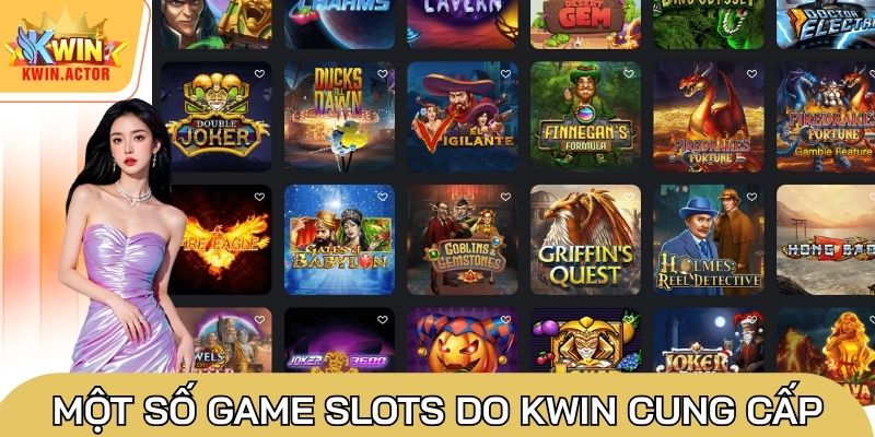 Một số game Slots do Kwin cung cấp